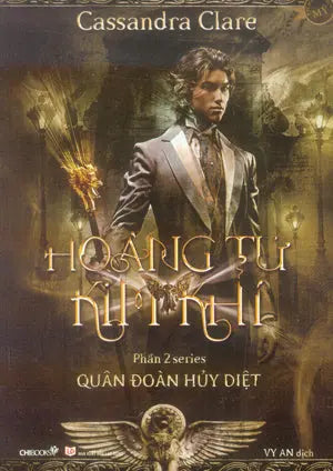 Series Quân Đoàn Hủy Diệt - Phần 2: Hoàng Tử Kim Khí / Clockworth Prince. Lao Động (Chibooks)