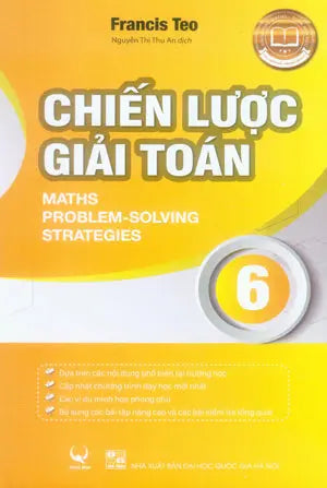 Chiến Lược Giải Toán 6 (Song Ngữ Anh Việt - Bilingual English Vietnamese) / Maths Problem-Solving Strategies 6 (Môn Toán Học Toán) ĐHQGHN (Q.Minh)