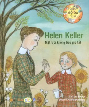 Những Bộ Óc Vĩ Đại - Helen Keller Mặt Trời Không Bao Giờ Tắt. Dân Trí (Alpha)