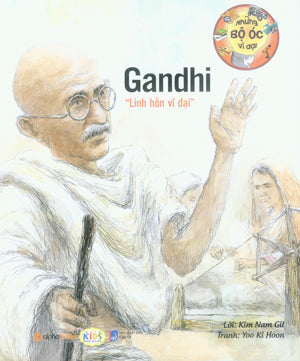 Những Bộ Óc Vĩ Đại - Gandhi "Linh Hồn Vĩ Đại" . Dân Trí (Alpha)