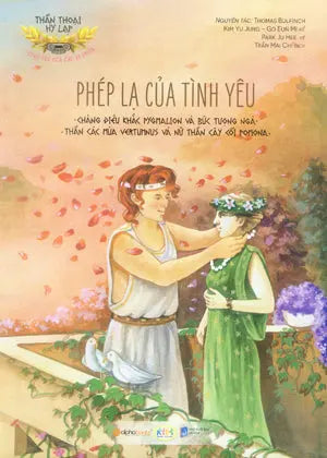 Thần Thoại Hy Lạp - Phép Lạ Của Tình Yêu (Cổ Tích, Thần Thoại) . Dân Trí (Alpha)