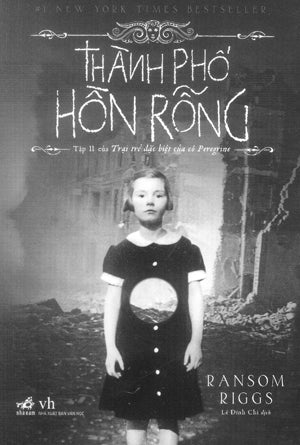 Trại Trẻ Đặc Biệt Của Cô Peregrine - Tập II: Thành Phố Hồn Rỗng / Hollow City: The Second Book Of Miss Peregrine's Peculiar Children . Văn Học (Nhã Nam)