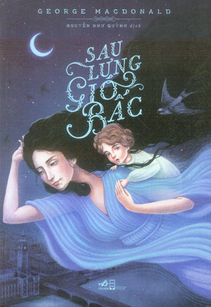 Sau Lưng Gió Bấc / At The Back Of The North Wind. Hội Nhà Văn (Nhã Nam)