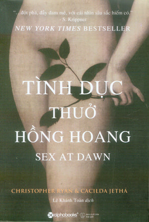 Tình Dục Thuở Hồng Hoang / Sex At Dawn Thế Giới (Alpha)