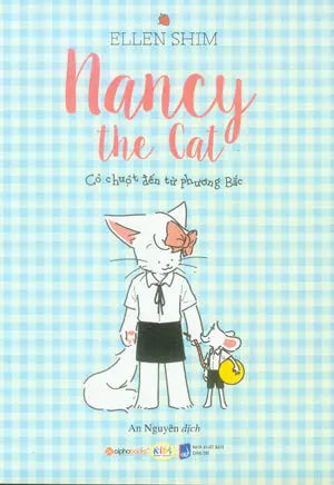 Cô Chuột Đến Từ Phương Bắc / Nancy The Cat . Dân Trí (Alpha)