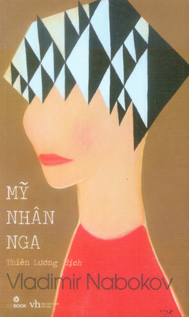 Mỹ Nhân Nga (Tổng Tập Truyện Ngắn Vladimir Nabokov Quyển 1) / Collected Stories Văn Học (Zenbook)