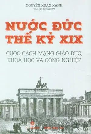 Nước Đức Thế Kỷ XIX (Cuộc Cách Mạng Giáo Dục, KHoa Học Và Công Nghiệp) . Dân Trí (Zenbook)