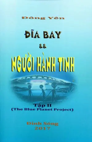 Đĩa Bay Và Người Hành Tinh - Tập 2 (The Blue Planet Project 2) . Đông Yên Lương Tấn Lực