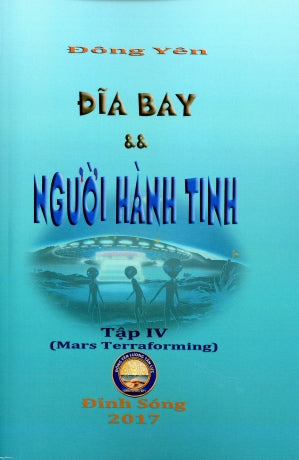 Đĩa Bay Và Người Hành Tinh - Tập 4 (Mars Terraforming) . Đông Yên Lương Tấn Lực