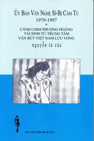 Cánh Chim Phượng Hoàng Tái Sinh Từ Trung Tâm Văn Bút Việt Nam Lưu Vong (Ủy Ban Văn Nghệ Sĩ Bị Cầm Tù 1979 - 1997) Mẹ & Con