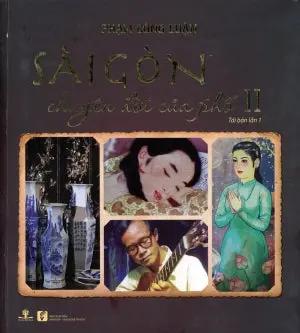 Sài Gòn Chuyện Đời Của Phố - Tập 2 (In Trên Giấy Láng, Nhiều Hình Ảnh Màu, Khổ Lớn) Sài Gòn Xưa VH Văn Nghệ (Ph.Nam)