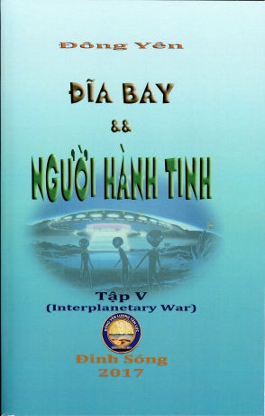 Đĩa Bay Và Người Hành Tinh - Tập 5 (Interplanetary War) . Đông Yên Lương Tấn Lực