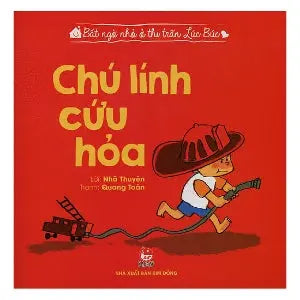 Bất Ngờ Nhỏ Ở Thị Trấn Lúc Búc - Chú Lính Cứu Hỏa (Hình Ảnh Màu) Kim Đồng