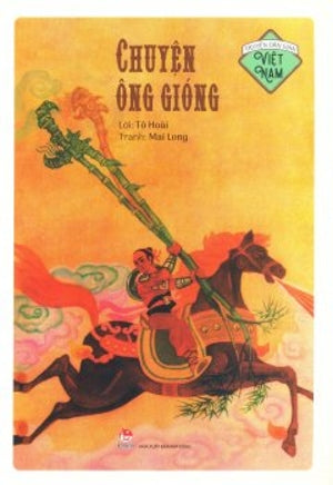 Truyện Dân Gian Việt Nam - Chuyện Ông Gióng (Hình Ảnh Màu) . Kim Đồng