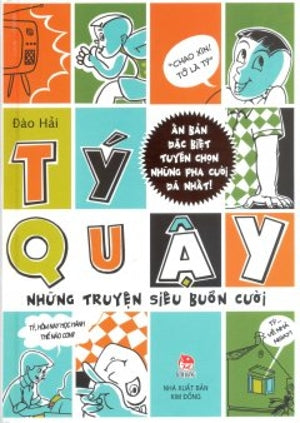 Tý Quậy. - Những Truyện Siêu Buồn Cười (Bìa Cứng) (Truyện Tranh Màu). Kim Đồng
