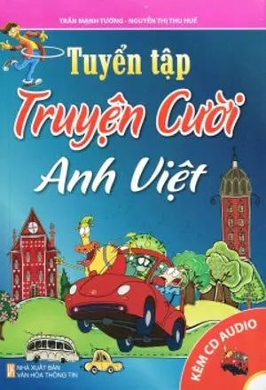 Tuyển Tập Truyện Cười Anh Việt - English Vietnamese (Funny Stories) VH Thông Tin (M.Thắng)