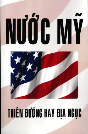 Nước Mỹ Thiên Đường Hay Địa Ngục ? Tác Giả