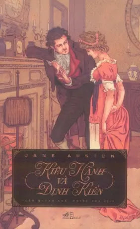 Kiêu Hãnh Và Định Kiến / Pride And Prejudice . Hội Nhà Văn (Nhã Nam)