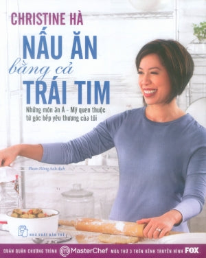 Nấu Ăn Bằng Cả Trái Tim (Hình Ảnh Màu) / Recipes From My Home Kitchen Trẻ