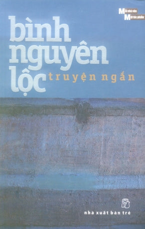 Truyện Ngắn Bình Nguyên Lộc . Trẻ