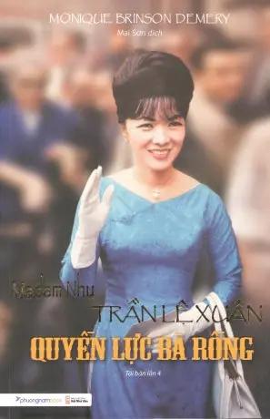 Madam Nhu Trần Lệ Xuân Quyền Lực Bà Rồng (Bà Ngô Đình Nhu) Hội Nhà Văn (Ph.Nam)