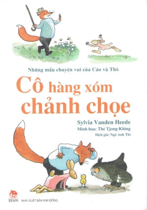Những Mẩu Chuyện Vui Của Cáo Và Thỏ - Cô Hàng Xóm Chảnh Chọe / Vos en Haas. Kim Đồng