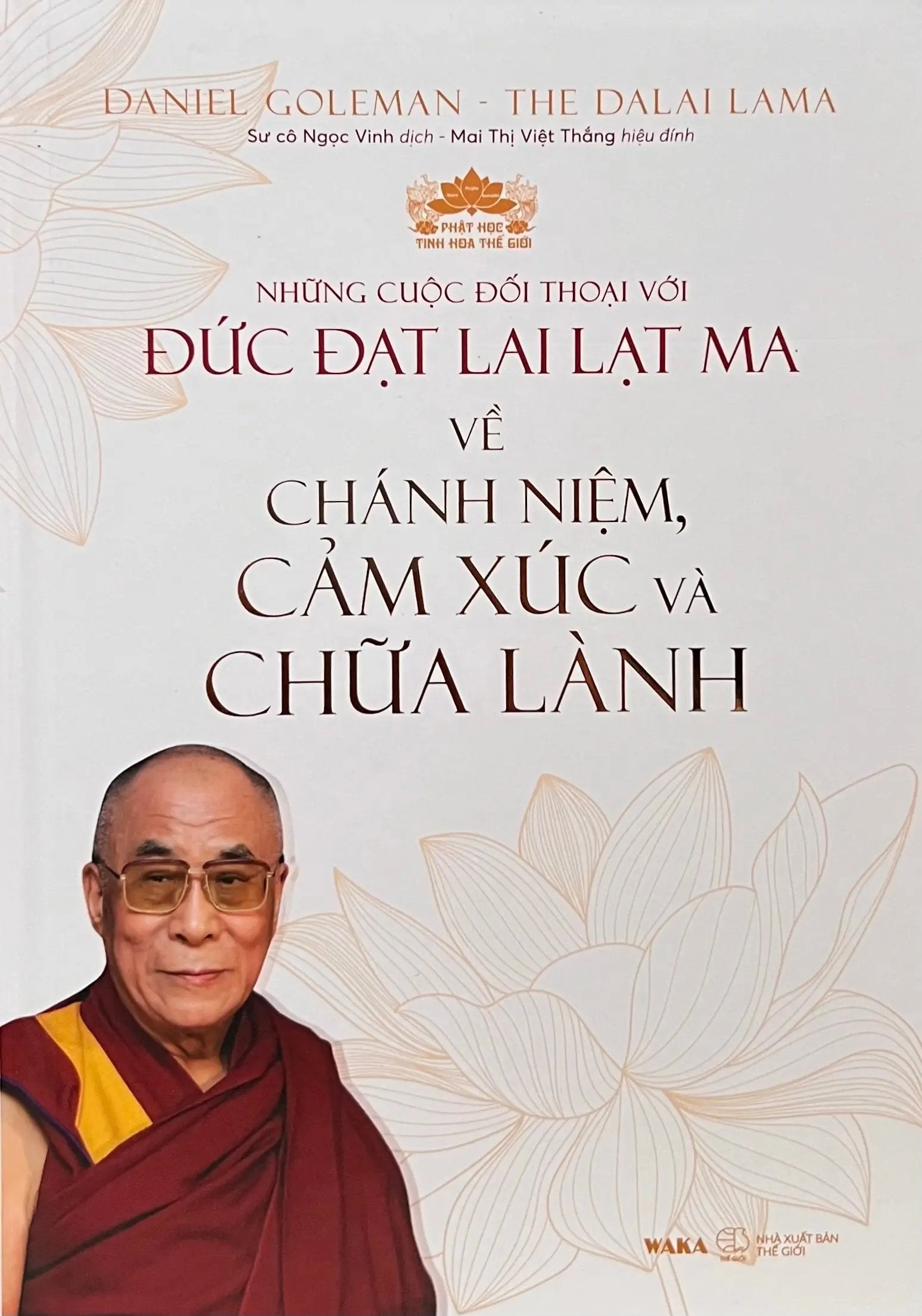 Những Cuộc Đối Thoại Với Đức Đạt Lai Lạt Ma Về Chánh Niệm, Cảm Xúc Và Chữa Lành