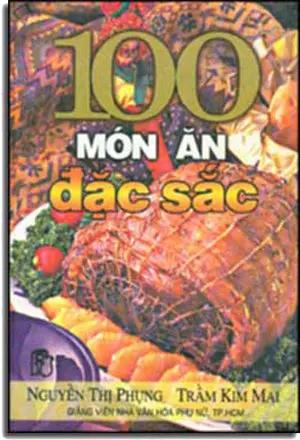 100 Món Ăn Ðặc Sắc ( Bià Cứng) TRE