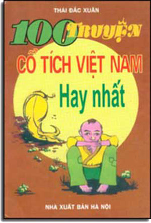 100 Truyện Cổ Tích Việt Nam Hay Nhất . Hà Nội