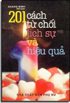 201 Cách Từ Chối Lịch Sự Và Hiệu Quả PHU NU