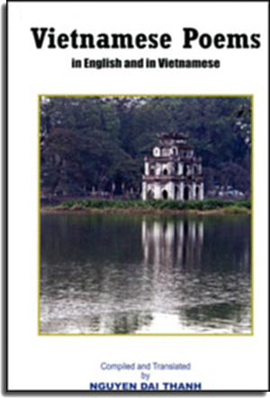 Vietnamese Poems In English And In Vietnamese / Thơ Việt Nam Song Ngữ Anh Việt English Vietnamese . Nguyễn Đại Thanh