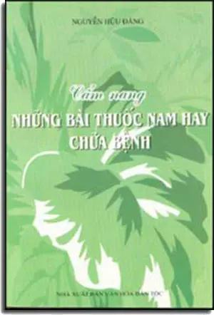 Cẩm Nang Những Bài Thuốc Hay Chữa Bệnh . VHDT