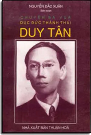 Chuyện Ba Vua Dục Ðức Thành Thái Duy Tân