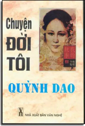 Chuyện Ðời Tôi ( Hồi Ký Quỳnh Dao) Xuân Thu- Văn Nghệ