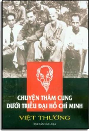 Chuyện Thâm Cung Dưới Triều Ðại Hồ Chí Minh . Hưng Việt