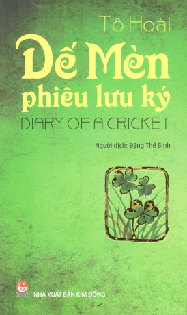 Dế Mèn Phiêu Lưu Ký (Song Ngữ Anh Việt - A Bilingual English-Vietnamese Edition) / Diary Of A Cricket . Kim Đồng