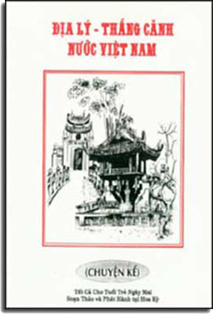 Địa Lý Và Thắng Cảnh Nước Việt Nam (Ðịa Lý Thắng Cảnh Nước Việt Nam, (Song Ngữ Anh Việt - A Bilingual English-Vietnamese Edition) . Trung Tâm Việt Ngữ Hồng Bàng USA