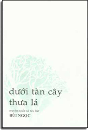 Dưới Tàn Cây Thưa Lá ( Truyện Ngắn Và Tùy Bút ) Tác Gỉa