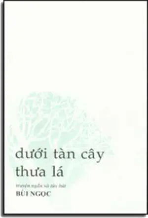 Dưới Tàn Cây Thưa Lá ( Truyện Ngắn Và Tùy Bút ) Tác Gỉa