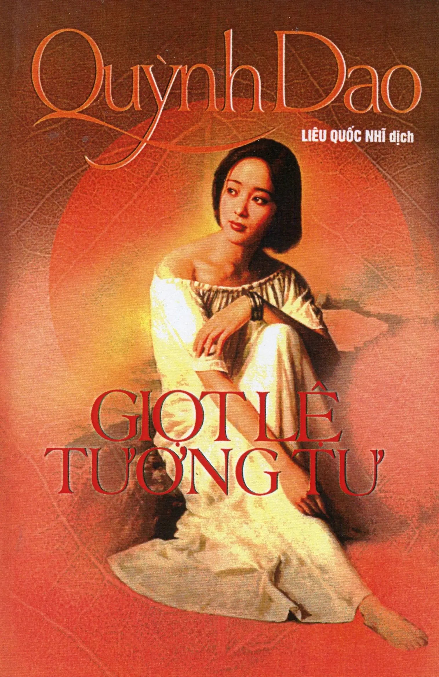 Giọt Lệ Tương Tư (nguyên tác: Nhất Qủa Hồng Đậu) .