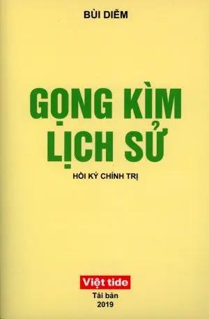 Gọng Kìm Lịch Sử ( Hồi Ký Chính Trị - Bùi Diễm) . Việt Tide Tái Bản 2019