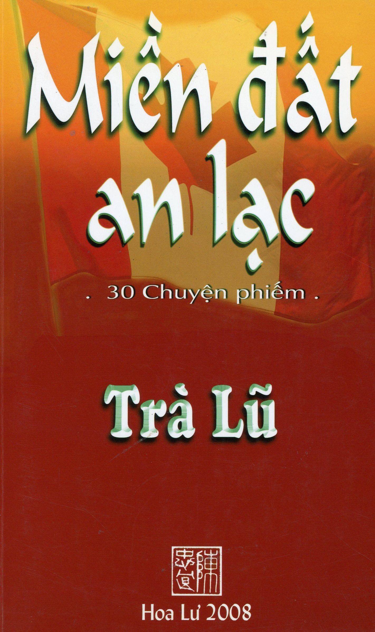 Miền đất an lạc - 30 chuyện phiếm Trà Lũ