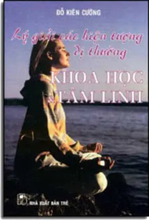 Lý Giải Các Hiện Tượng Dị Thường Khoa Học & Tâm Linh TRE