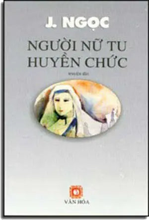 Người Nữ Tu Huyền Chức (Truyện Dài) VAN HOA tx