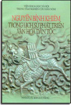 Nguyễn Bỉnh Khiêm Trong Lịch Sử Phát Triển Dân Tộc ( Trạng Trình Nguyễn Bỉnh Khiêm) .