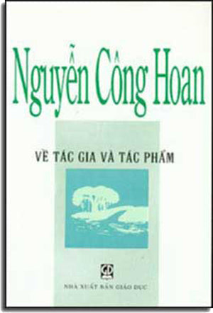 Nguyễn Công Hoan Về Tác Giả Và Tác Phẩm . GIAO DUC