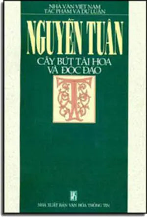 Nguyễn Tuân Cây Bút Tài Hoa Và Ðộc Ðáo