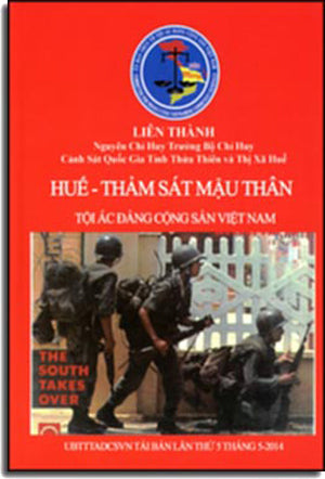 Huế Thảm Sát Mậu Thân (Tội Ác Đảng Cộng Sản Việt Nam Bìa Cứng) . UBTTTADCSVN / Liên Thành
