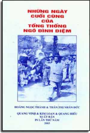 Những Ngày Cuối Cùng Của Tổng Thống Ngô Ðình Diệm QUANG VINH , KIM LOAN , QUANG HIEU