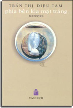 Phía Bên Kia Mặt Trăng (Tập Truyện Ngắn) . VAN MOI